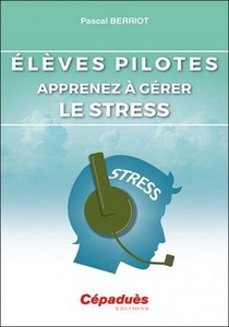Eleves Pilotes : Apprenez A Gerer Le Stress 