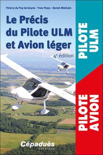 Le Precis Du Pilote Ulm Et Avion Lege (4e Edition) 