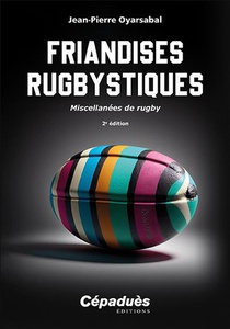 Friandises Rugbystiques : Miscellanees De Rugby (2e Edition) 