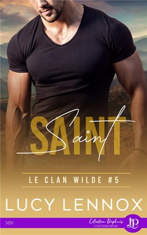 Le Clan Wilde T.5 : Saint 