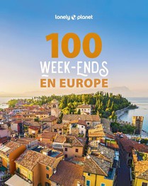 100 Week-ends En Europe (edition 2023) 