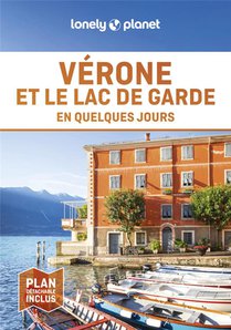 Verone Et Le Lac De Garde En Quelques Jours (edition 2024) 