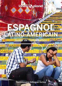 Guide De Conversation : Espagnol Latino-americain (14e Edition) 