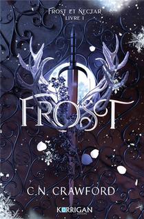 Frost Et Nectar T.1 : Frost 