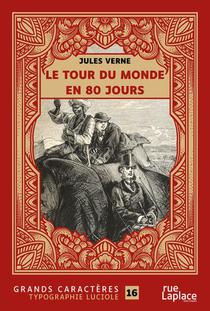 Le Tour Du Monde En 80 Jours - Grands Caracteres, Edition Accessible Pour Les Malvoyants 