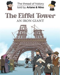 Le Fil De L'histoire Raconte Par Ariane & Nino T.30 : The Eiffel Tower 