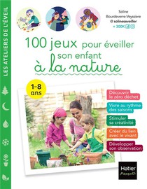 100 Jeux Pour Eveiller Son Enfant A La Nature 