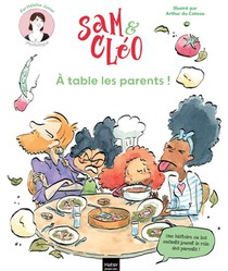 Sam Et Cleo : A Table Les Parents ! 
