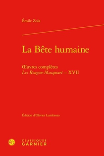 Oeuvres Completes - Les Rougon-macquart T.17 : La Bete Humaine 