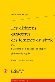 Les Differens Caracteres Des Femmes Du Siecle Avec La Description De L'amour Propre (edition De 1694) 
