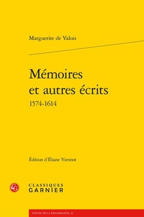Memoires Et Autres Ecrits (1574-1614) 