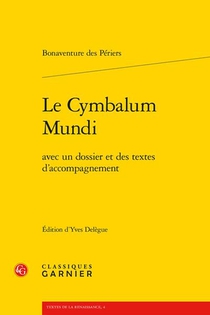 Le Cymbalum Mundi : Avec Un Dossier Et Des Textes D'accompagnement 