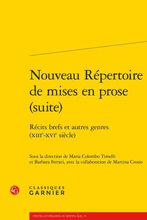Nouveau Repertoire De Mises En Prose (suite) : Recits Brefs Et Autres Genres (xiiie-xvie Siecle) 