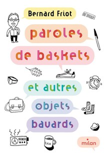 Encore + D'histoires Tome 1 : Paroles De Baskets (et Autres Objets Bavards) 