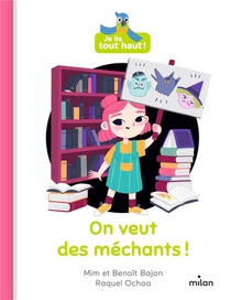 Je Lis Tout Haut ! : On Veut Des Mechants ! 