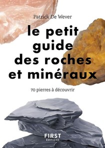 Petit Guide Des Roches Et Mineraux : 70 Pierres A Decouvrir 