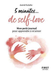 5 Minutes... De Self-love : Mon Petit Journal Pour Apprendre A M'aimer 