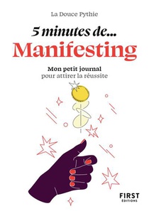 5 Minutes De... Manifesting : Mon Petit Journal Pour Attirer La Reussite 