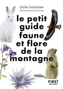 Le Petit Guide Faune Et Flore De La Montagne 