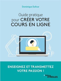Guide Pratique Pour Creer Votre Cours En Ligne 