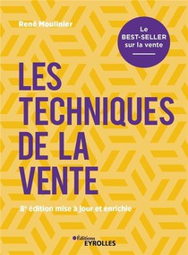 Les Techniques De La Vente : Le Best-seller Sur La Vente (8e Edition) 