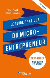 Le Guide Pratique Du Micro-entrepreneur (13e Edition) 