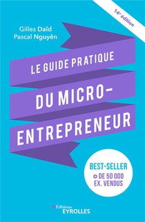 Le Guide Pratique Du Micro-entrepreneur (14e Edition) 