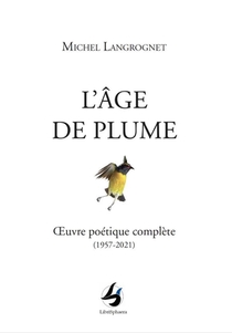 L'age De Plume : Oeuvre Poetique Complete (1957-2020) 