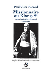 Missionnaire Au Kiang-si : Jean-louis Clerc-renaud 