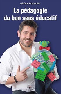 La Pedagogie Du Bon Sens Educatif 
