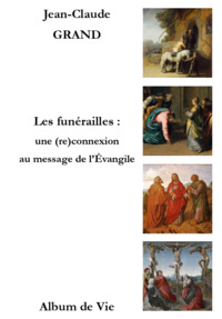 Les Funerailles : Une (re)connexion Au Message De L Evangile 
