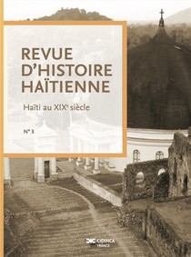 Revue D'histoire Haitienne N3 : Haiti Au Xixe Siecle 