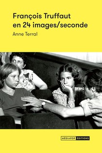 Francois Truffaut En 24 Images/seconde - Une Joie Et Une Souffrance 