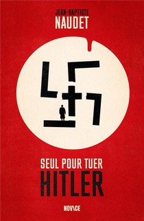 Seul Pour Tuer Hitler 