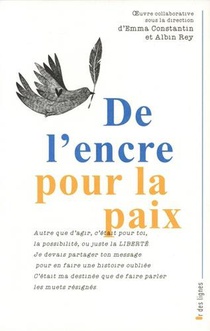 De L'encre Pour La Paix / Ink For Peace 