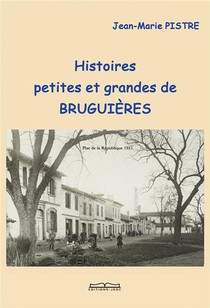 Histoires Petites Et Grandes De Bruguieres : Jusqu'en 1940 