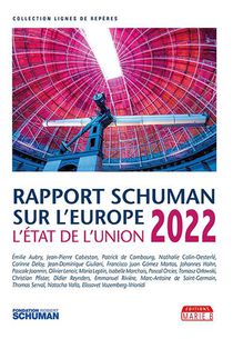Etat De L'union 2022 : Rapport Schuman Sur L'europe 
