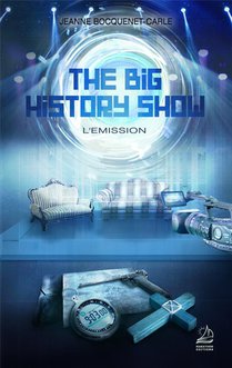 The Big History Show : L'emission 