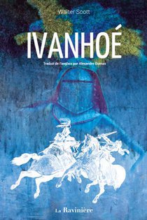 Ivanhoe Traduit De L'anglais Par Alexandre Dumas 