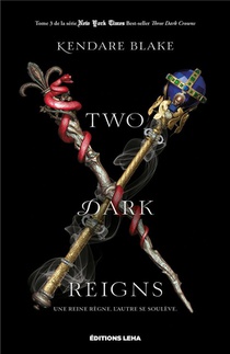 Three Dark Crowns T.3 : Two Dark Reigns 