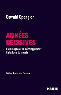 Annees Decisives : L'allemagne Et Le Developpement Historique Du Monde 