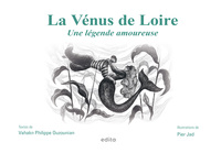 Venus De Loire - Une Legende Amoureuse 