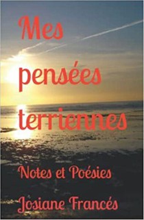 Mes Pensees Terriennes : Notes Et Poesies 