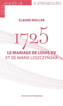 1725. Le Mariage Louis Xv Et De Marie Leszczynska 
