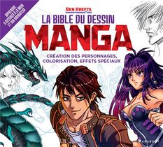 Le Grand Livre Du Manga : Creation Des Personnages, Colorisation, Effets Speciaux 