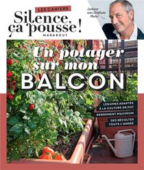 Les Cahiers Silence, Ca Pousse ! Un Potager Sur Mon Balcon 