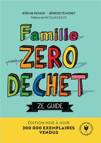 Famille (presque) Zero Dechet : Ze Guide 