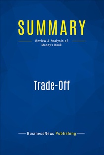 Trade-off : Review And Analysis Of Maney's Book 