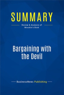 Summary : Bargaining With The Devil (review And Analysis Of Mnookin's Book) 