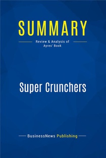 Summary: Super Crunchers (review And Analysis Of Ayres' Book) 